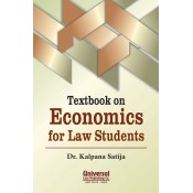 Universal's Textboook On Economics For Law Students by Dr. Kalpana Satija